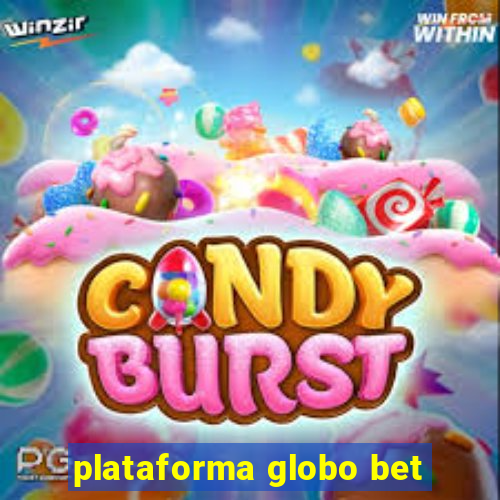 plataforma globo bet